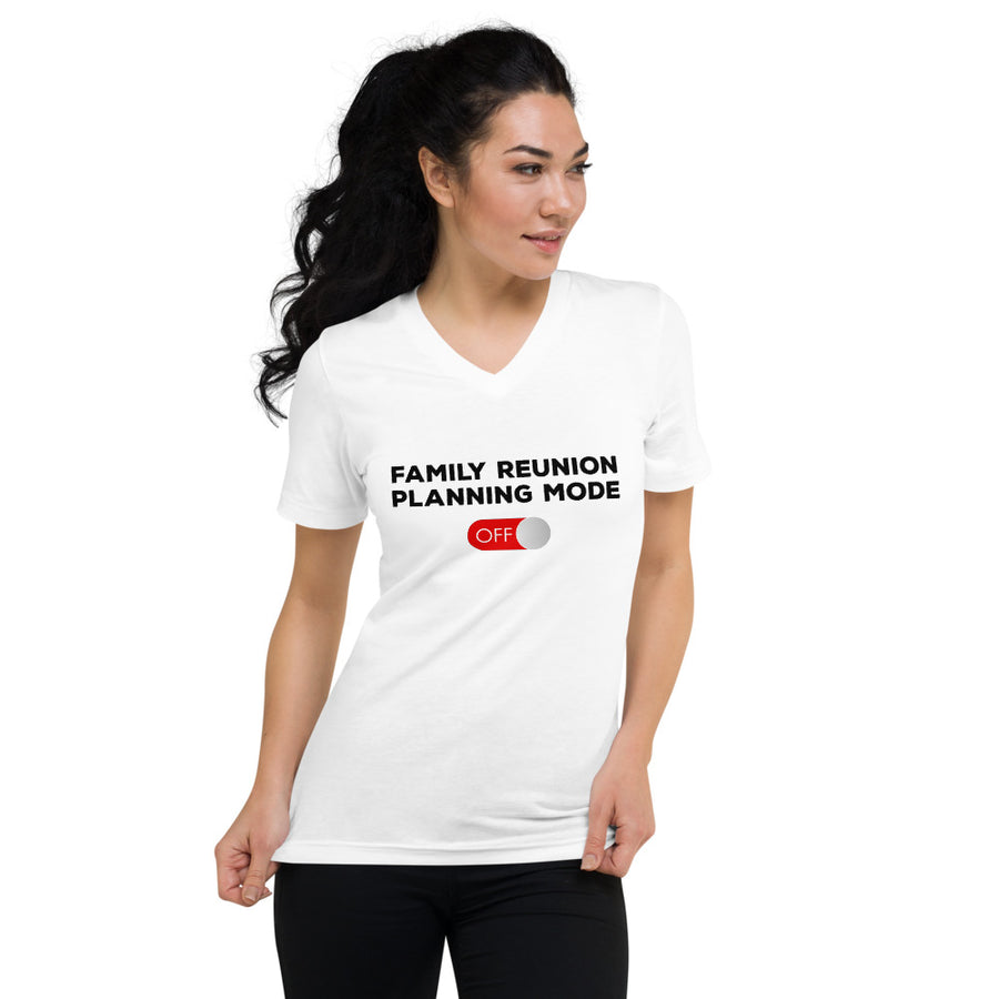 Family Reunion Mode Off Black Unisex V-Neck T-Shirt - That Family Reunion Chick