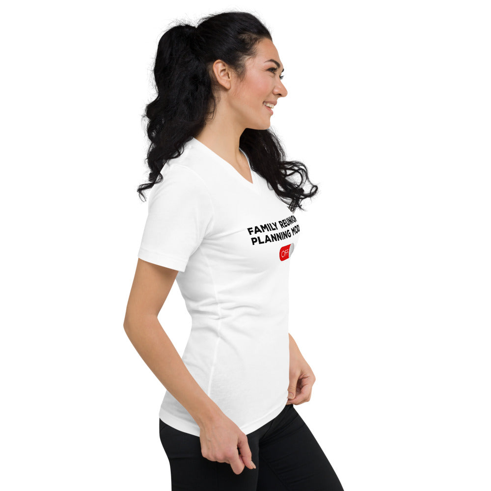 Family Reunion Mode Off Black Unisex V-Neck T-Shirt - That Family Reunion Chick