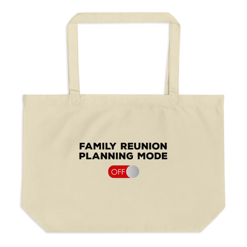 Family Reunion Mode Off Large tote bag - That Family Reunion Chick