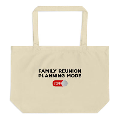Family Reunion Mode Off Large tote bag - That Family Reunion Chick