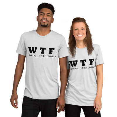 WTF Black Unisex Tri-Blend t-shirt - That Family Reunion Chick