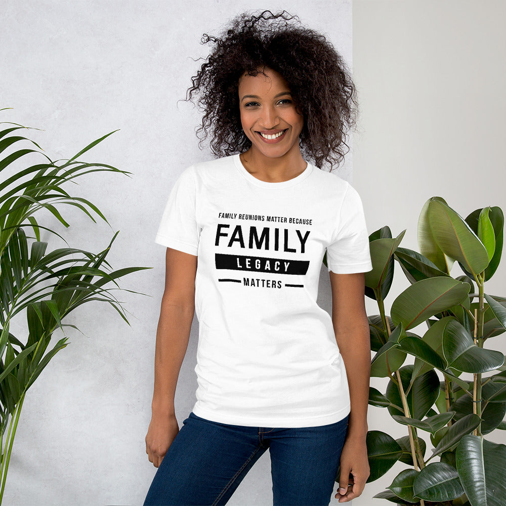 Family Legacy Unisex T-Shirt - That Family Reunion Chick