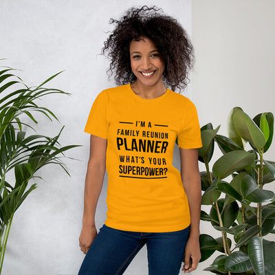 I'm Family Reunion Planner Unisex T-Shirt - That Family Reunion Chick