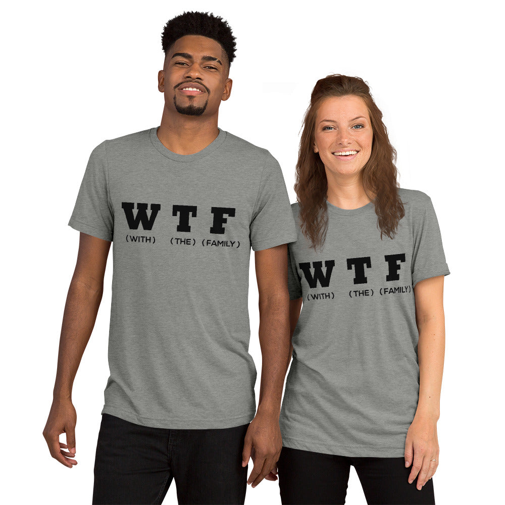 WTF Black Unisex Tri-Blend t-shirt - That Family Reunion Chick