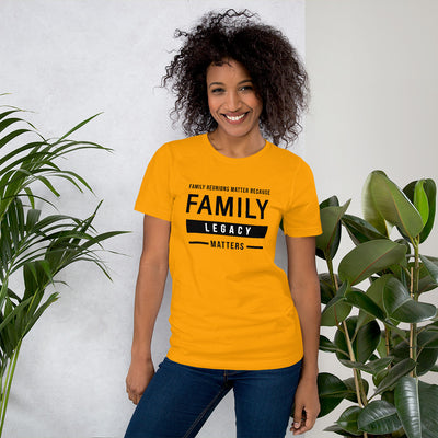 Family Legacy Unisex T-Shirt - That Family Reunion Chick