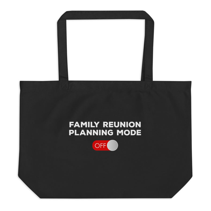 Family Reunion Mode Off Large tote bag - That Family Reunion Chick