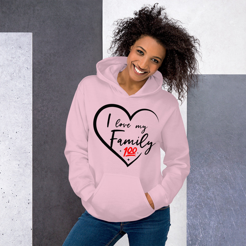 I Love My Family 100 Unisex Hoodie - That Family Reunion Chick