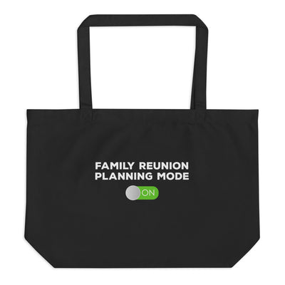 Family Reunion mode Large tote bag - thatfamilyreunionchick
