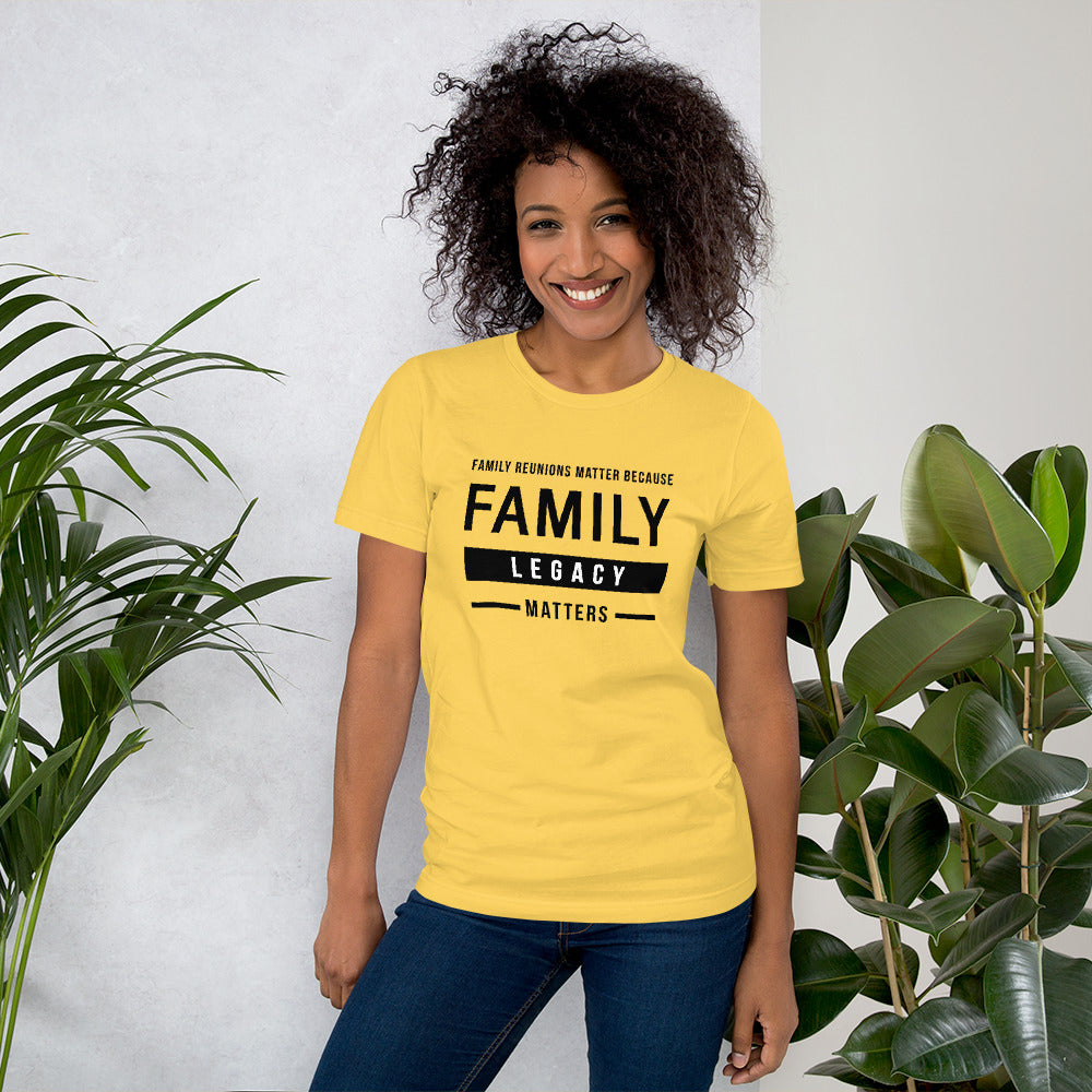 Family Legacy Unisex T-Shirt - That Family Reunion Chick