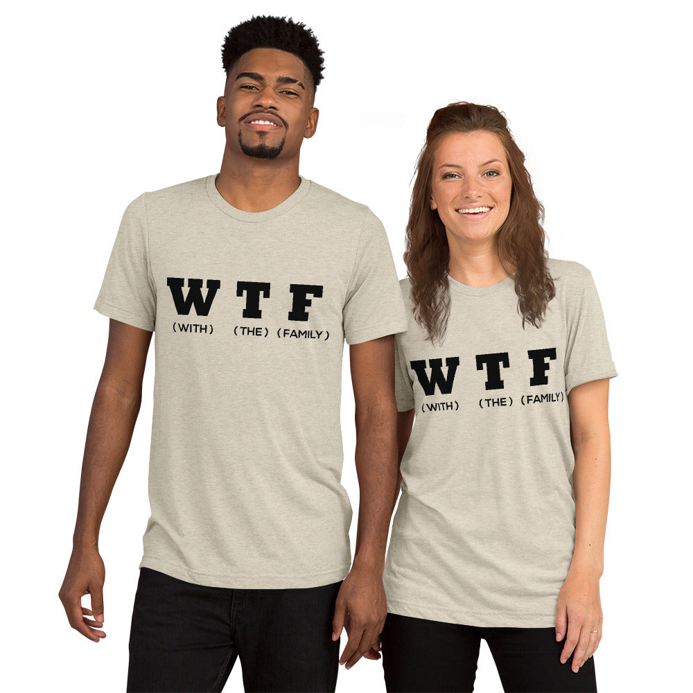WTF Black Unisex Tri-Blend t-shirt - That Family Reunion Chick