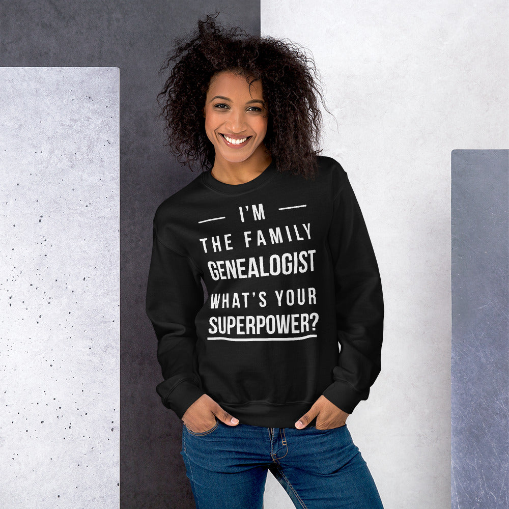 I'M The Family Genealogist Unisex Sweatshirt - That Family Reunion Chick