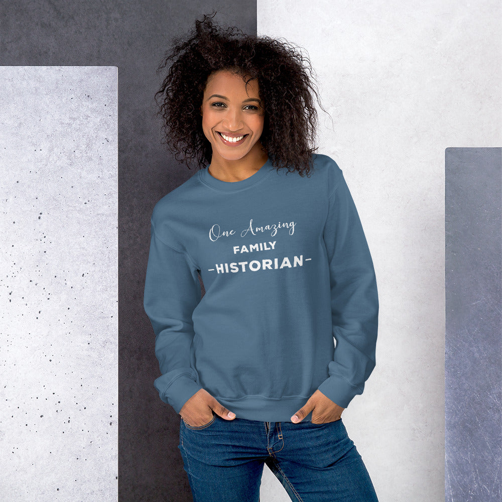 One Amazing Family Historian Unisex Sweatshirt - That Family Reunion Chick