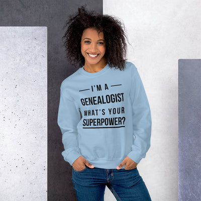 I'M A Genealogist Unisex Sweatshirt - That Family Reunion Chick