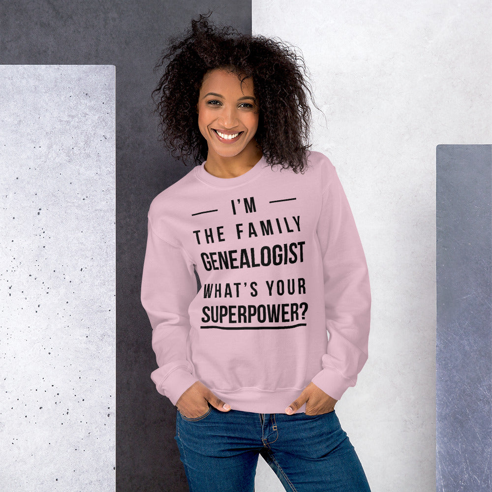 I'M The Family Genealogist Unisex Sweatshirt - That Family Reunion Chick