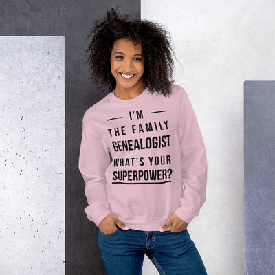 I'M The Family Genealogist Unisex Sweatshirt - That Family Reunion Chick