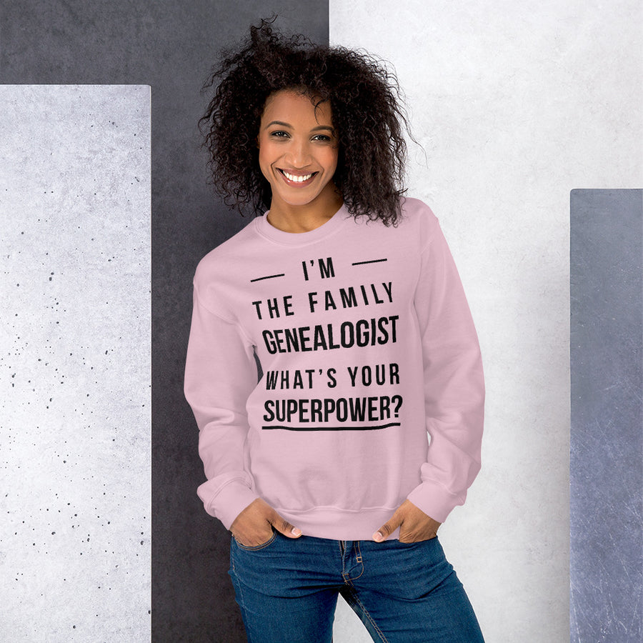 I'M The Family Genealogist Unisex Sweatshirt - That Family Reunion Chick