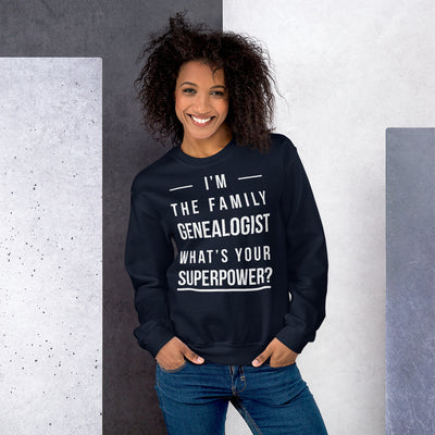 I'M The Family Genealogist Unisex Sweatshirt - That Family Reunion Chick