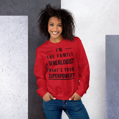I'M The Family Genealogist Unisex Sweatshirt - That Family Reunion Chick