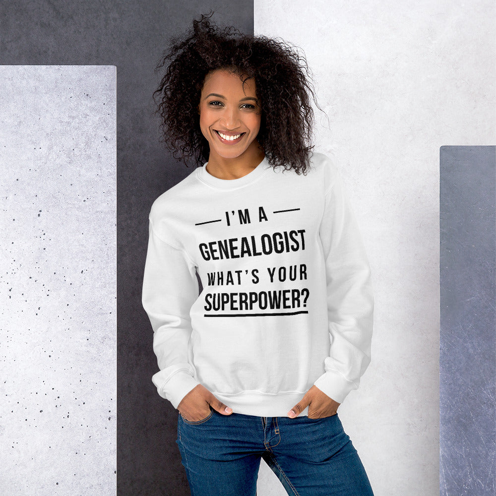 I'M A Genealogist Unisex Sweatshirt - That Family Reunion Chick
