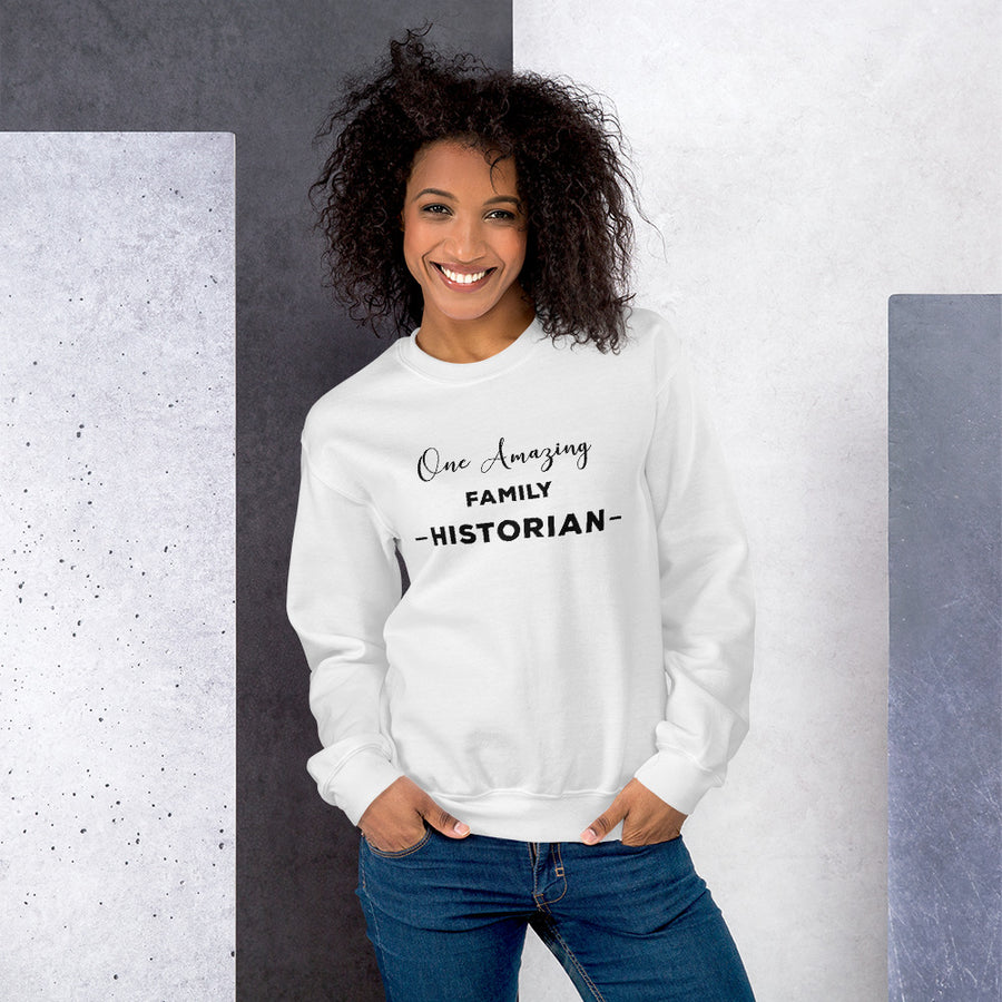 One Amazing Family Historian Unisex Sweatshirt - That Family Reunion Chick
