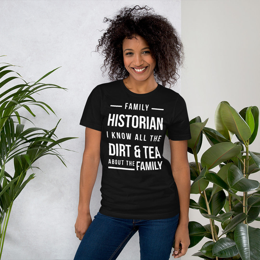 Family Historian Unisex T-Shirt - That Family Reunion Chick