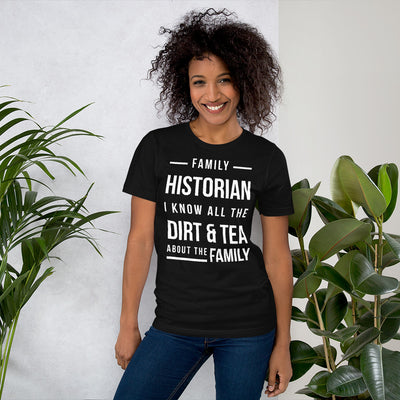 Family Historian Unisex T-Shirt - That Family Reunion Chick