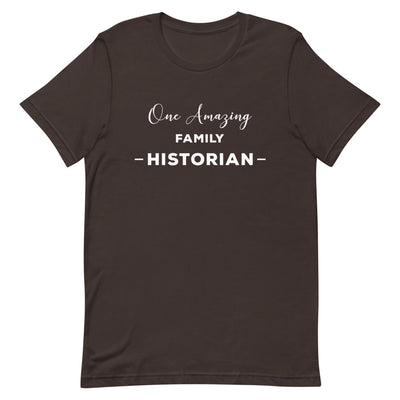 One Amazing Family Historian Unisex T-Shirt - That Family Reunion Chick