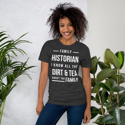 Family Historian Unisex T-Shirt - That Family Reunion Chick
