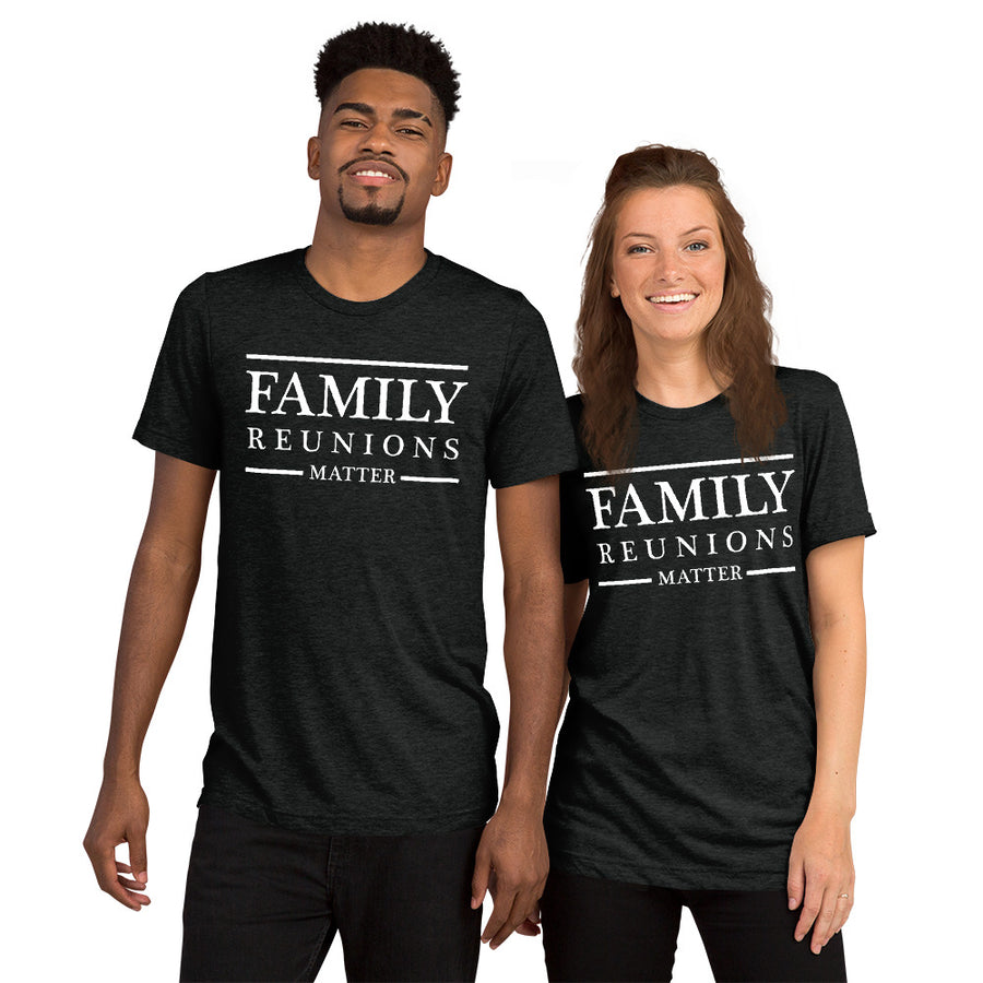 Family Reunions  unisex Tri-blend t-shirt - That Family Reunion Chick