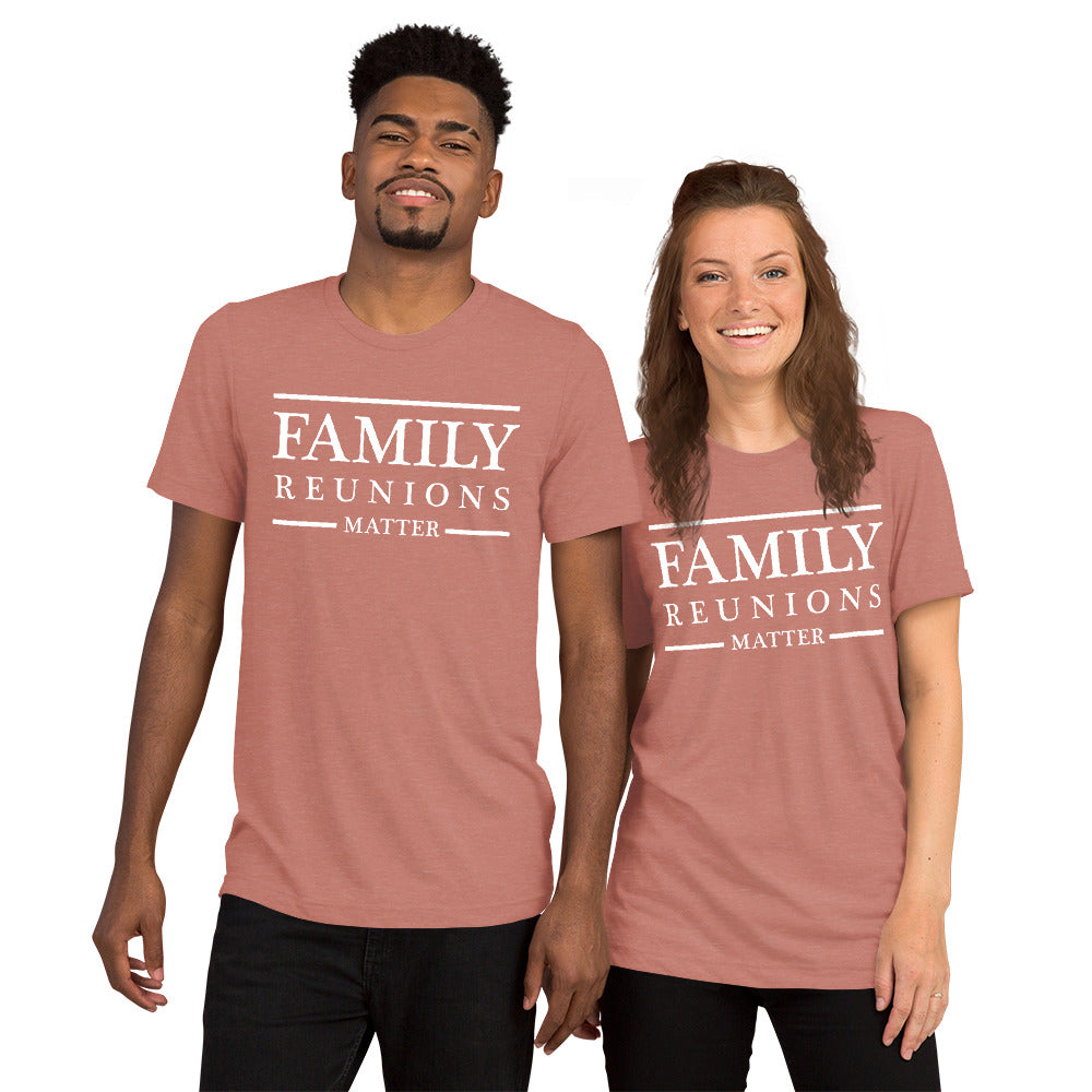 Family Reunions  unisex Tri-blend t-shirt - That Family Reunion Chick