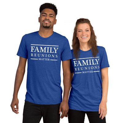 Family Reunions  unisex Tri-blend t-shirt - That Family Reunion Chick