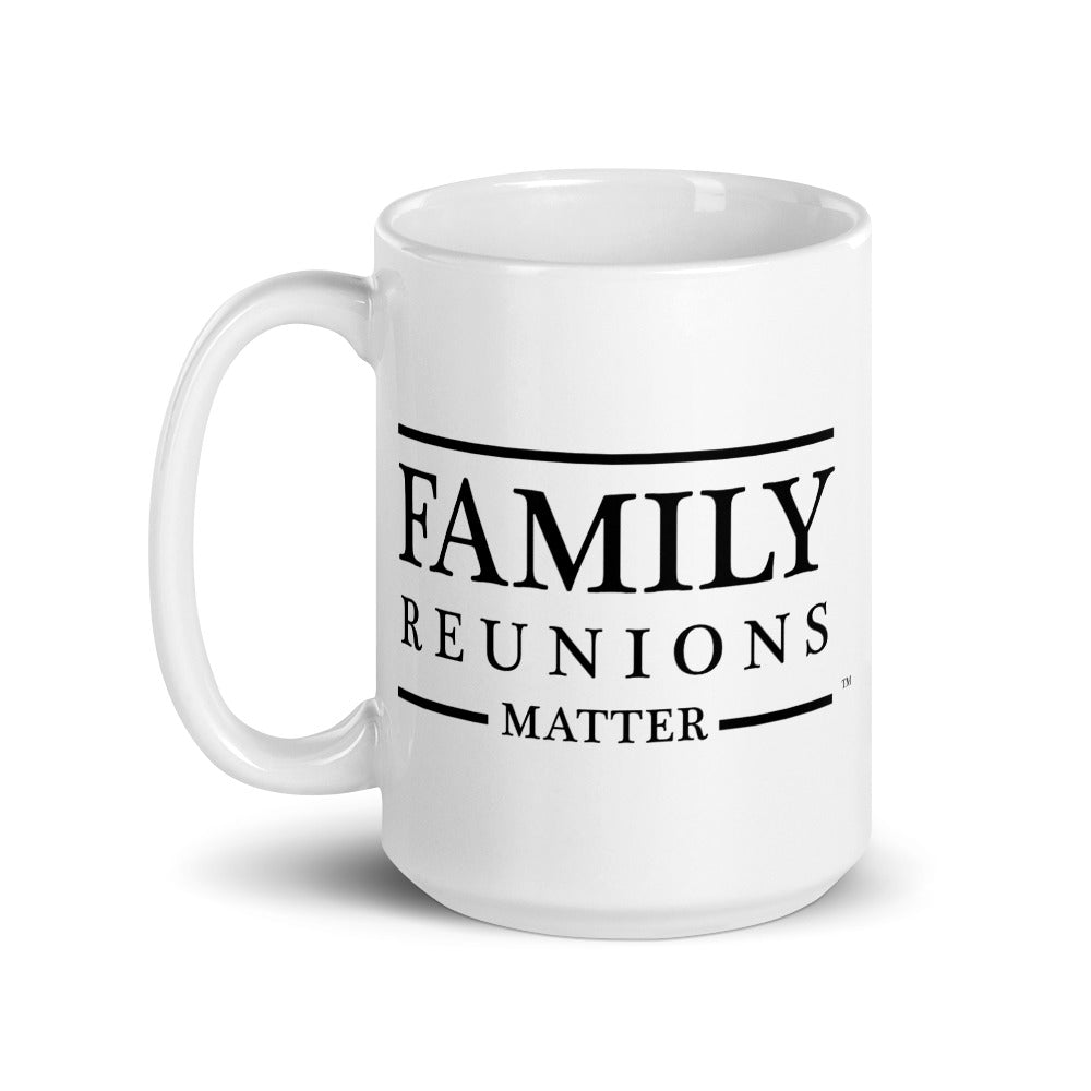 Family Reunions Matter Mug - That Family Reunion Chick